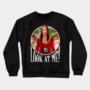 Death becomes her - Look at me Ernest - Helen quote Crewneck Sweatshirt